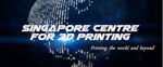 Singapore Center for 3DP